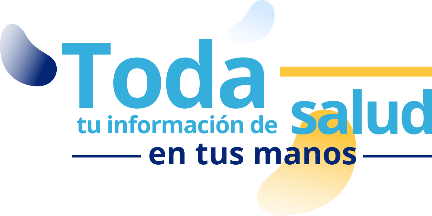 Toda tu información de salud en tus manos